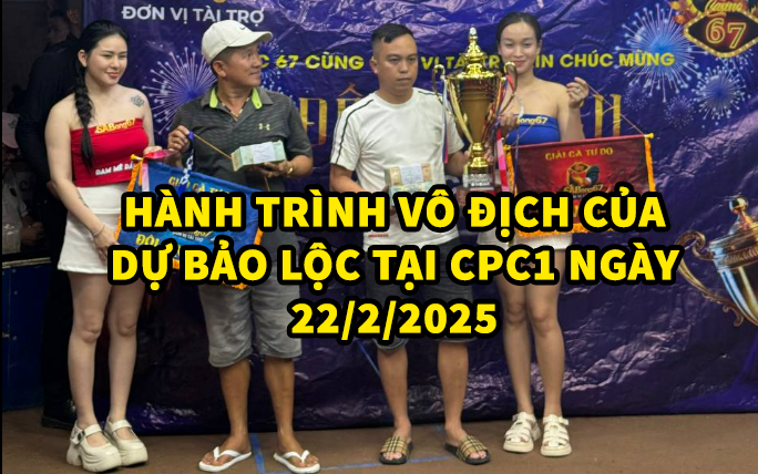hành trình vô địch của dự bảo lộc tại cpc1 ngày 22/2/2025 hôm nay