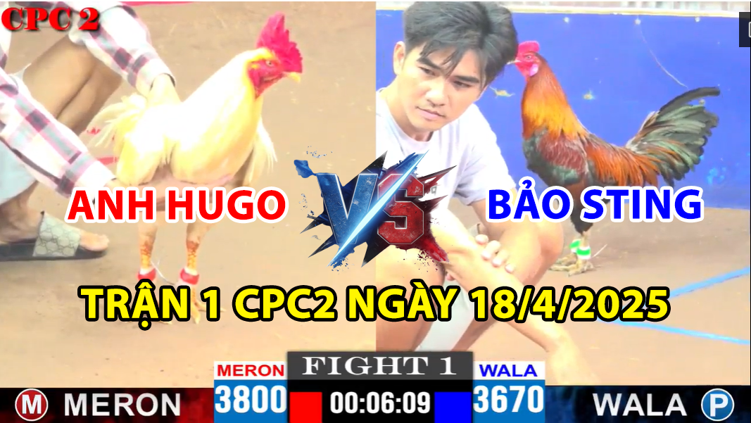 trận 1 cpc2 ngày 18/4/2025 hôm nay giữa bảo sting vs anh hugo
