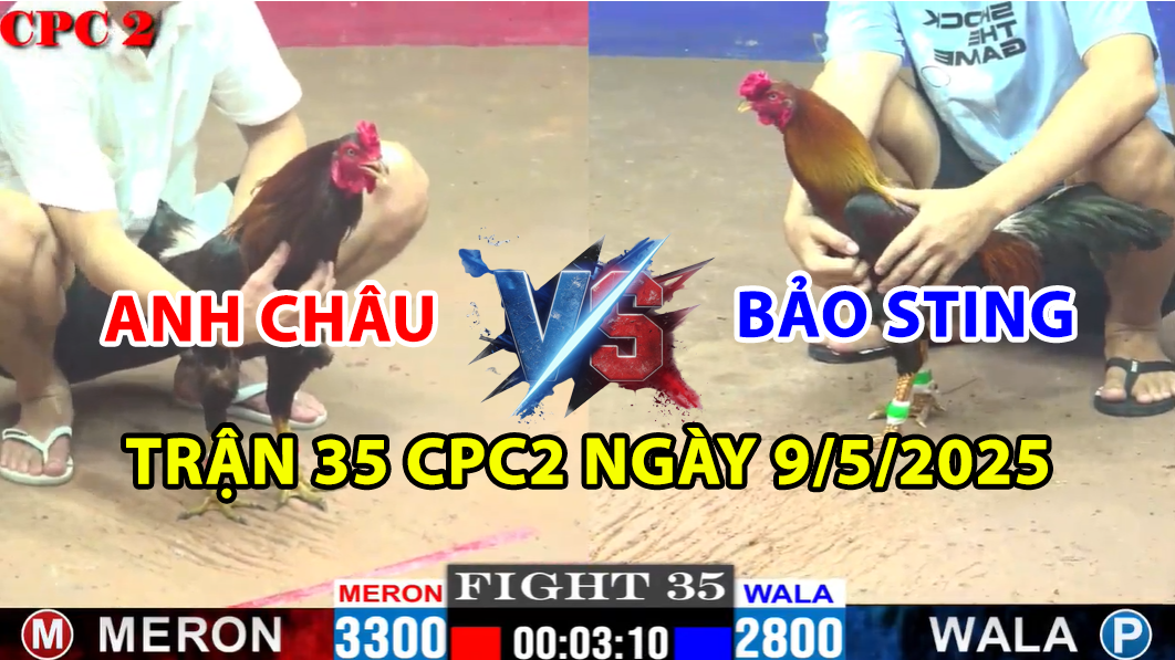 trận 35 cpc2 ngày 9/5/2025 hôm nay giữa bảo sting và anh châu