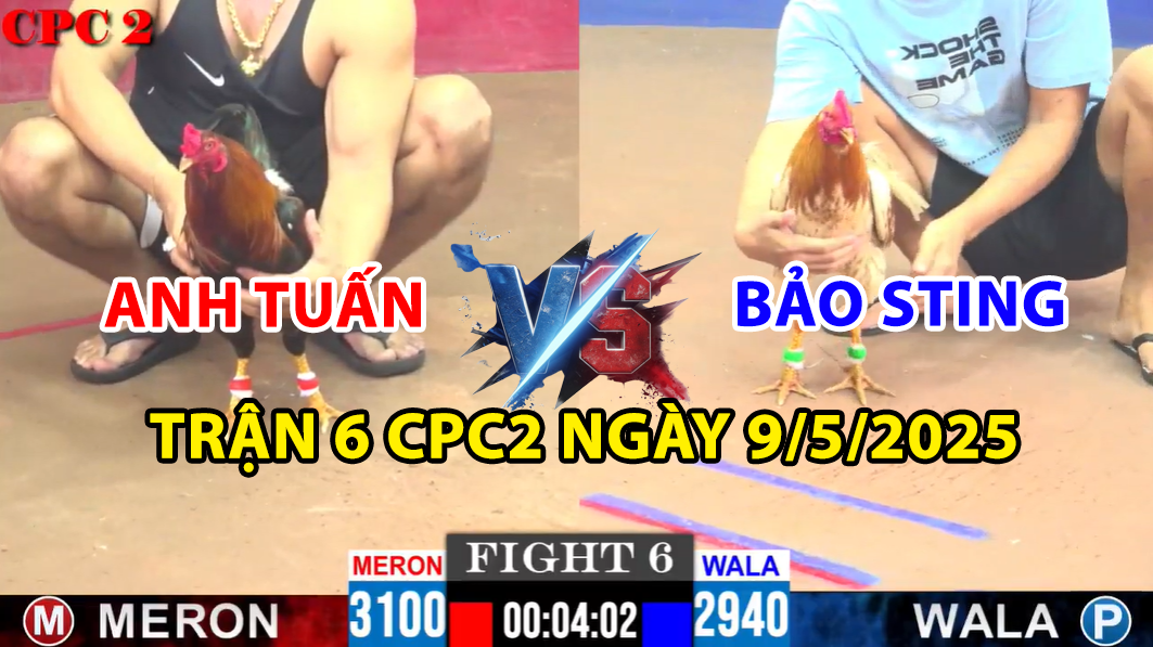 trận 6 cpc2 ngày 9/5/2025 hôm nay giữa bảo sting và anh tuấn