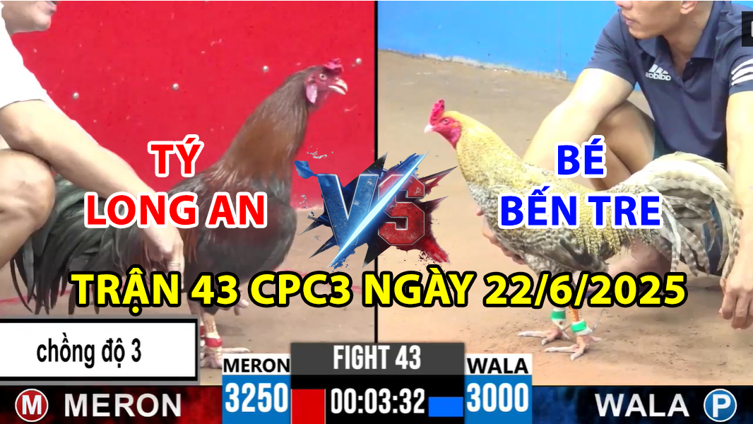 trận 43 cpc3 ngày 22/6/2025 hôm nay giữa bé bến tre và tý long an chồng độ 3