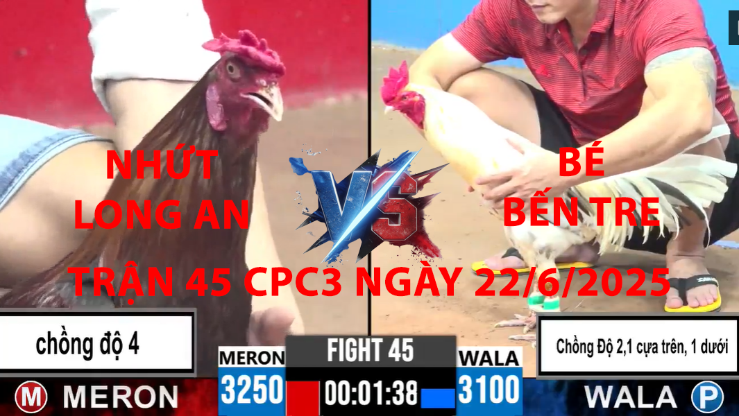 trận 45 cpc3 ngày 22/6/2025 hôm nay giữa nhứt long an và bé bến tre chồng độ 4
