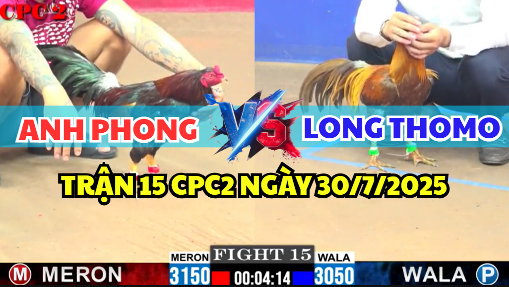 trận 15 cpc2 ngày 30/7/2025 hôm nay giữa anh phong vs long thomo
