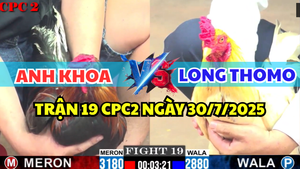 trận 19 cpc2 ngày 30/7/2025 hôm nay giữa long thomo và anh khoa