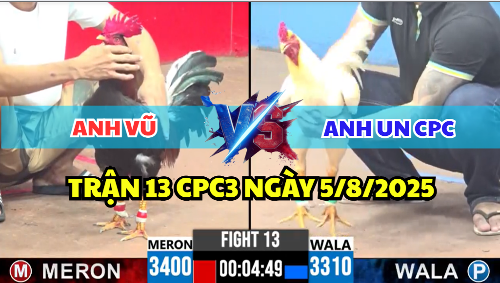 trận 13 cpc3 ngày 5/8/2025 hôm nay giữa anh vũ và anh un cpc xổ 300