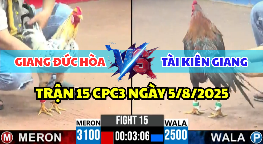 trận 15 cpc3 ngày 5/8/2025 hôm nay giữa giang đức hòa vs tài kiên giang xổ 200