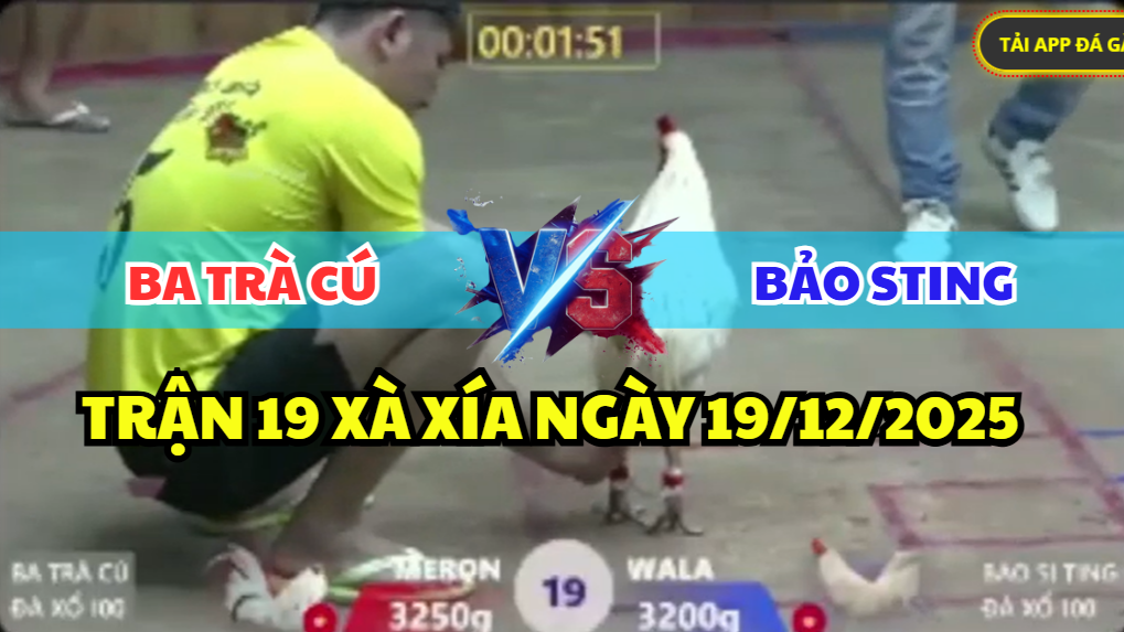 trận 19 bồ xà xía ngày 19/12/2025