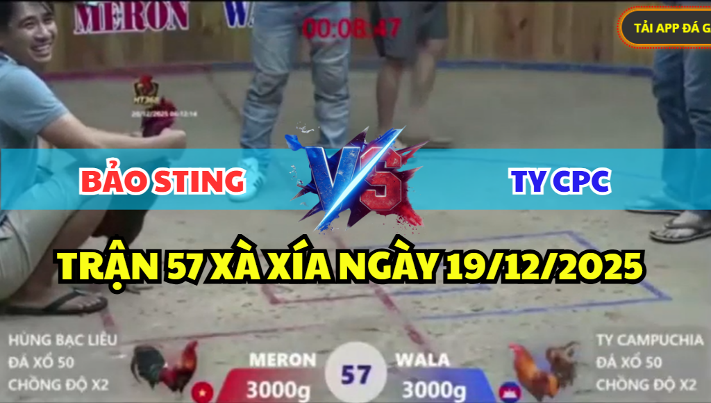 trận 57 xà xía ngày 19/12/2025