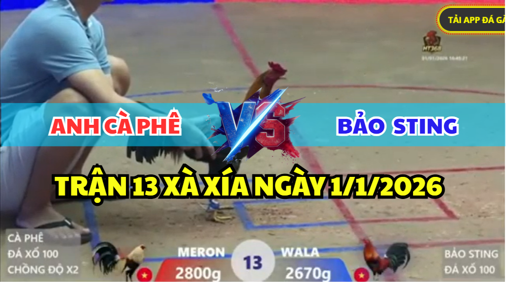 trận 13 xà xía ngày 1/1/2026